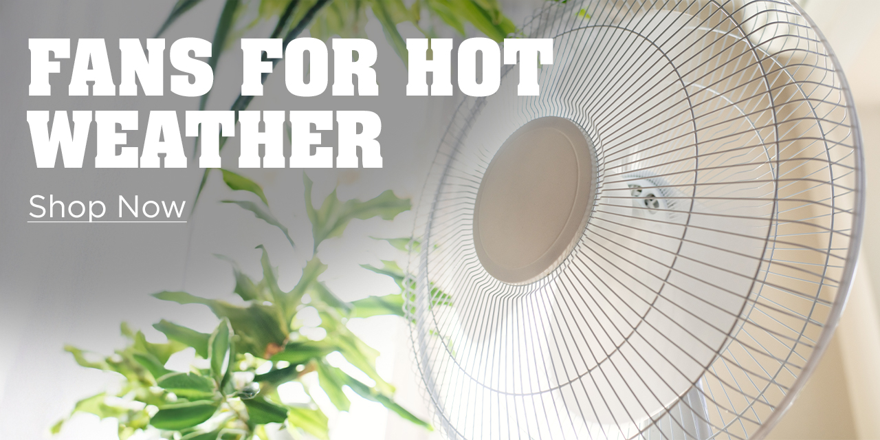 Fans for Hot Weather